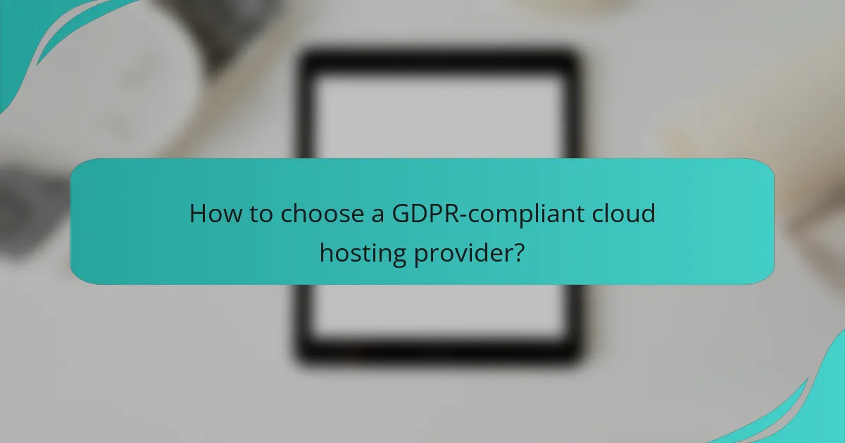 How to choose a GDPR-compliant cloud hosting provider?